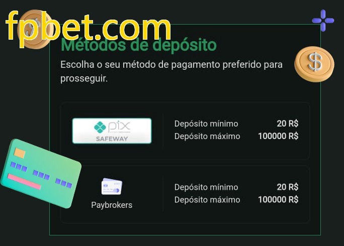 O cassino fpbet.combet oferece uma grande variedade de métodos de pagamento